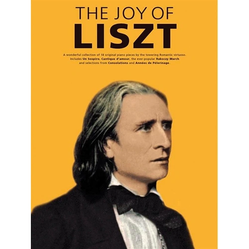The Joy of Liszt - Piano Collection by Franz Liszt, Wise Publications, 18 Original Pieces, 1 Page