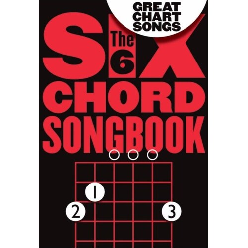 Six Chord Songbook Great Chart Songs (Softcover Book)