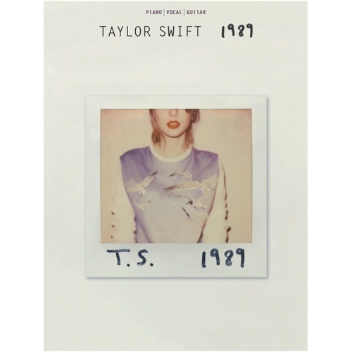 Taylor Swift - 1989 PVG Songbook for Guitar and Piano by Wise Publications
