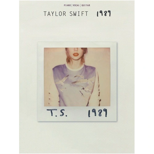 Taylor Swift - 1989 Songbook for Guitar and Piano by Wise Publications
