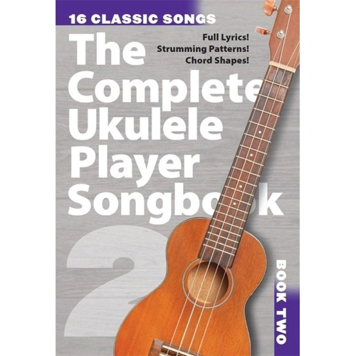 Complete Ukulele Player Songbook 2 by Wise Publications - 16 Songs for Ukulele and Voice