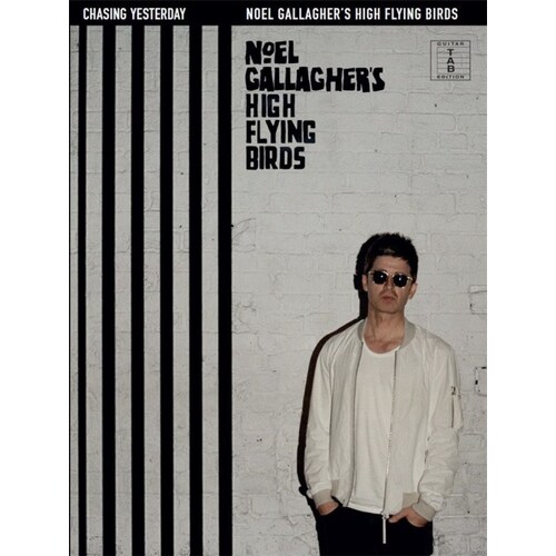 Noel Gallaghers High Flying Birds - Chasing Yesterday