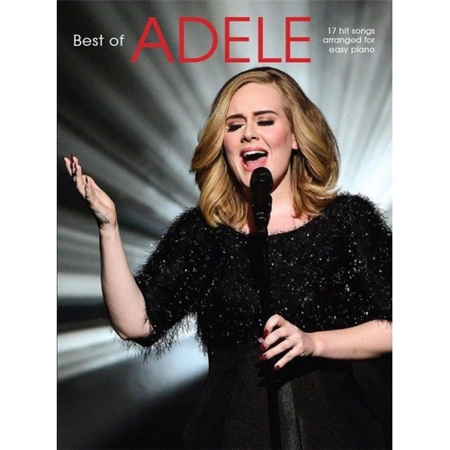 Best of Adele for Easy Piano - 17 Hits with Simplified Arrangements, Chord Symbols, Lyrics & Fingering Guidance