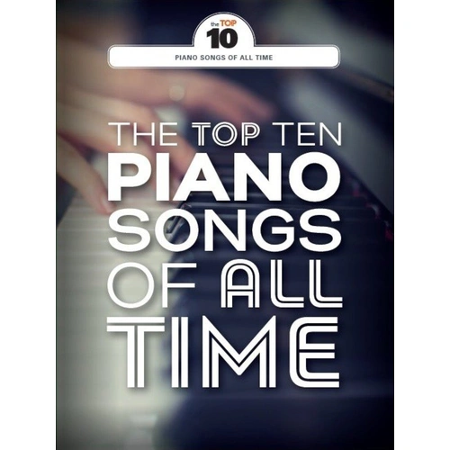 Top 10 Piano Songs of All Time by Wise Publications