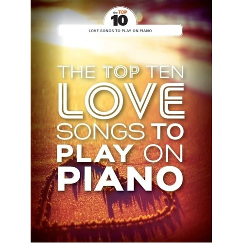 Top 10 Love Songs to Play on Piano Songbook
