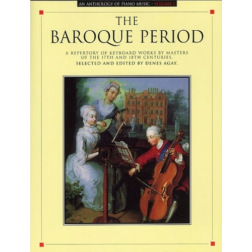 Anthology of Piano Music Vol 1 - Baroque Period by Denes Agay, 232 Pages, Piano Solo, Intermediate to Advanced Level
