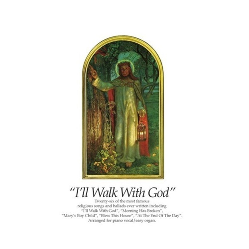 I'll Walk With God Piano/Vocal Songbook