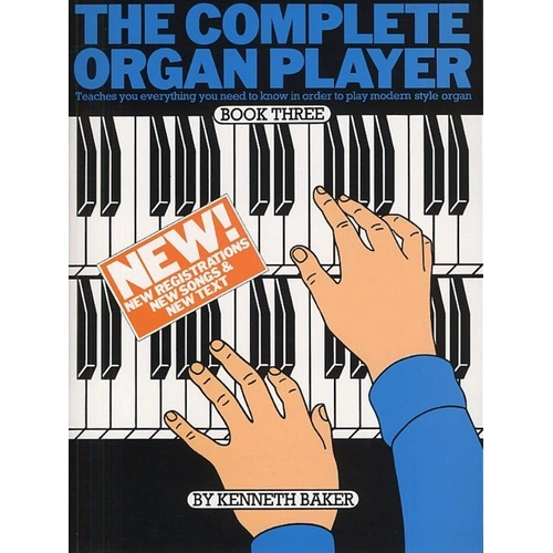 The Complete Organ Player Book 3 by Kenneth Baker