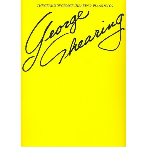 The Genius of George Shearing Piano Solos - 48 Pages, Includes Blue Moon, Ebb Tide, Aquarius, Laura, Killing Me Softly, Over The Rainbow