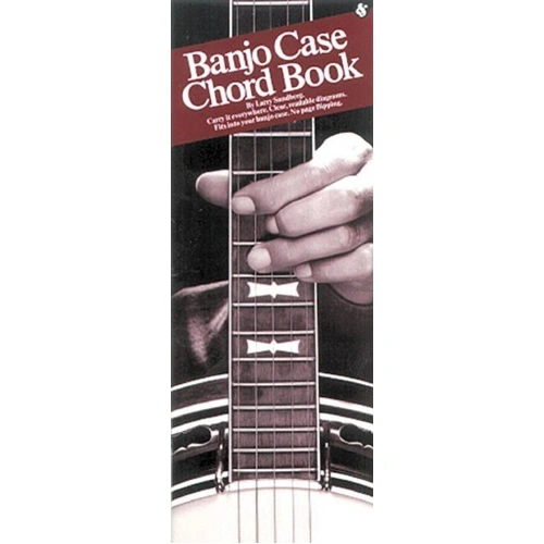 Banjo Case Chord Book by Larry Sandberg - Tuning & Chord Shapes with Diagrams, Fits in Banjo Case, Publisher: Music Sales