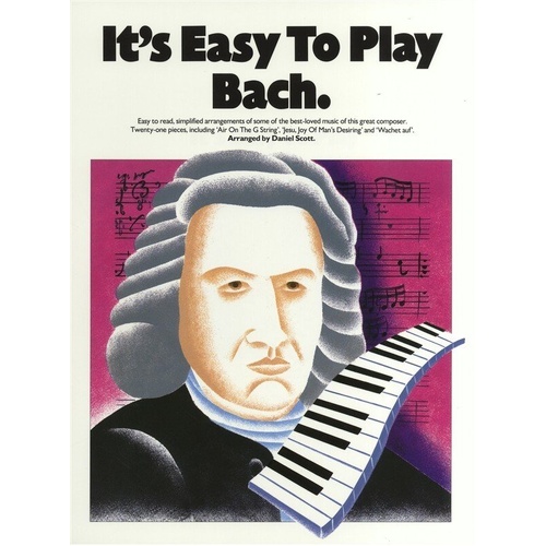 It's Easy To Play Bach - Easy Piano Arrangements