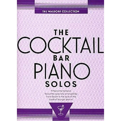 Cocktail Bar Piano Solos - The Waldorf Collection