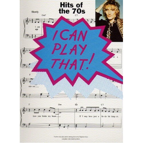 I Can Play That Hits Of The 70S (Softcover Book)