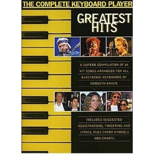 Complete Keyboard Player Greatest Hits by Kenneth Baker, 128 Pages, Arranged for Electronic Keyboards, Includes Chord Symbols and Lyrics