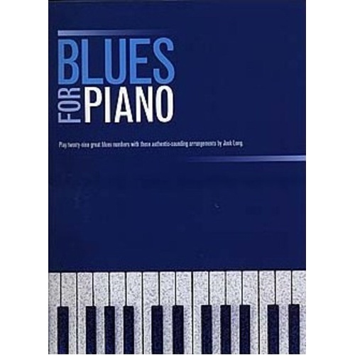 Blues for Piano by Jack Long - 29 Arrangements for Solo Piano, 96 Pages, Includes Chord Symbols, Publisher: Wise Publications