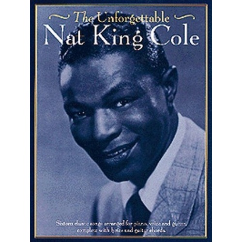 Nat King Cole - Unforgettable Piano, Vocal & Guitar Songbook
