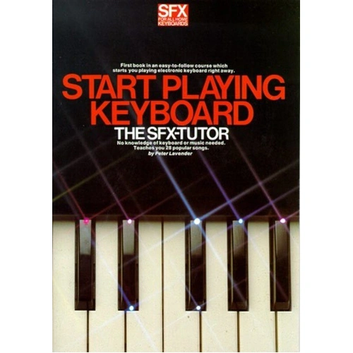 SFX Start Playing Keyboard Tutor Book 1 by Peter Lavender