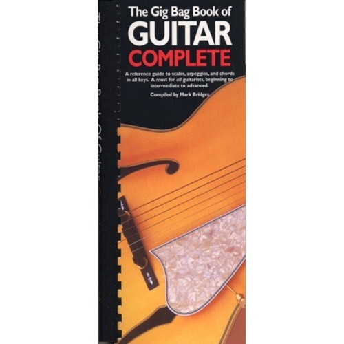 Gig Bag Book of Guitar Complete by Mark Bridges - Reference Guide to Scales, Arpeggios, and Chords in All Keys, 248 Pages