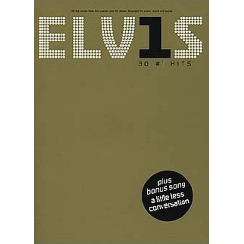 Elvis - 30 No. 1 Hits Songbook for Piano, Vocal, and Guitar Arrangements