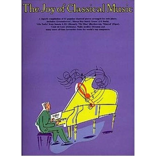 The Joy of Classical Music - Solo Piano Collection, 57 Pieces, 128 Pages, Publisher: Wise Publications