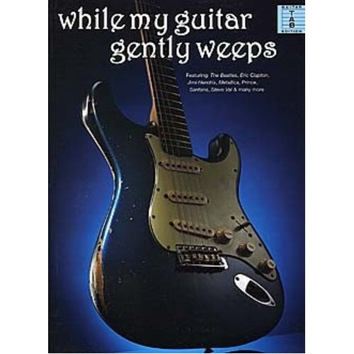 While My Guitar Gently Weeps Guitr TAB (Softcover Book)