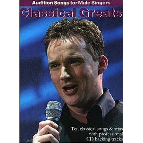 Audition Songs Male Singers Classical Greats Book/CD