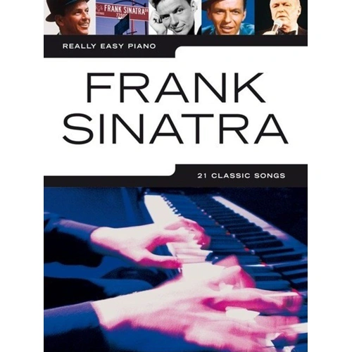 Really Easy Piano: Frank Sinatra - 21 Classic Songs for Easy Piano