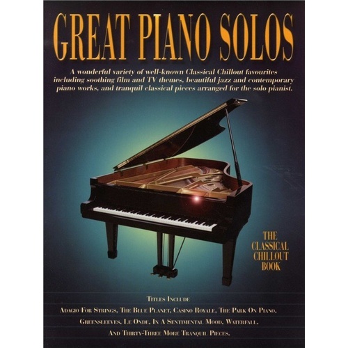 Great Piano Solos: The Classical Chillout Book for Intermediate Pianists