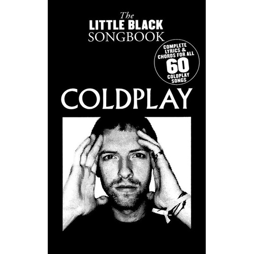 Little Black Book of Coldplay - Guitar Lyrics & Chords Songbook