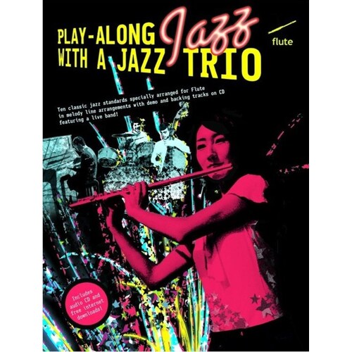 Play-Along Jazz With A Jazz Trio Flute Book/CD (O/P) (Softcover Book/CD)