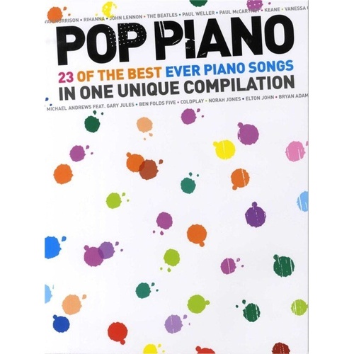 Pop Piano: 23 Best Piano Songs Compilation - Piano & Vocal Songbook, 128 Pages