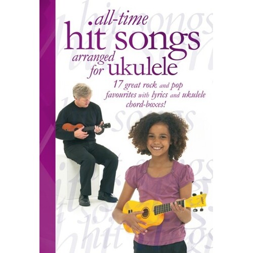 All Time Hit Songs Arranged For Ukulele (Softcover Book)