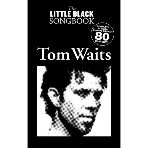 Little Black Book of Tom Waits - Guitar Chord Songbook with Lyrics