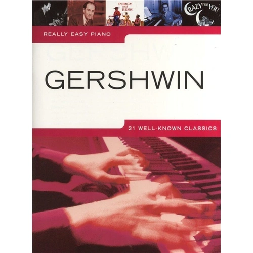 Really Easy Piano: Gershwin - 21 Classic Songs for Easy Piano