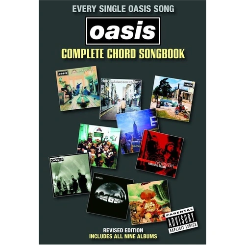 Oasis Complete Chord Songbook - Updated Edition with 132 Songs, Lyrics & Chords, Includes UK Discography and Exclusive Photos
