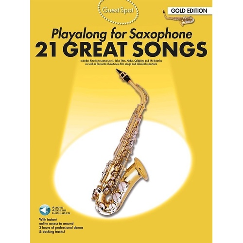 Guest Spot 21 Great Songs for Saxophone Gold Edition