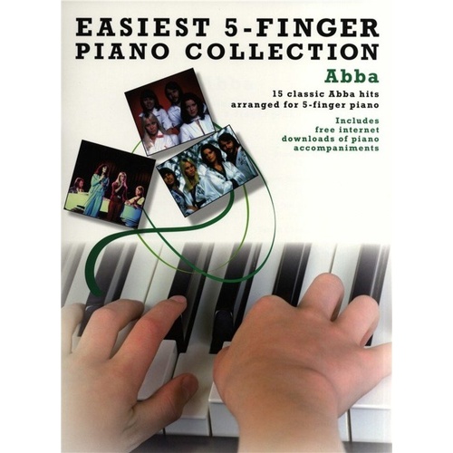 Easiest 5-Finger Piano Collection Abba - 15 Classic Hits for Beginners