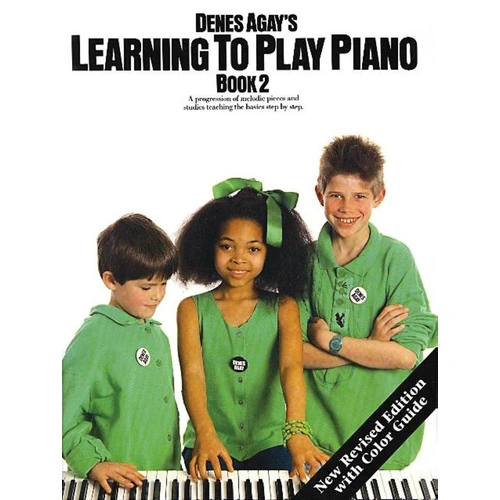 Learning To Play Piano Book 2: More Music Basics by Denes Agay