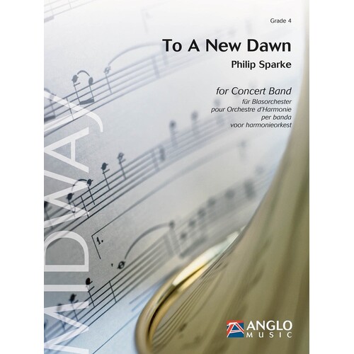To A New Dawn Concert Band 4 Score/Parts