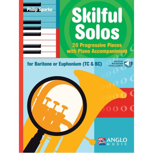 Skilful Solos for Baritone/Euphonium TC/BC by Philip Sparke, 84 pages, includes online audio, suitable for developing musicians.