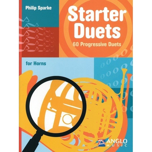 Starter Duets for Horns - 60 Progressive Duets by Philip Sparke, French Horn Duet, 40 Pages, Anglo Music Press