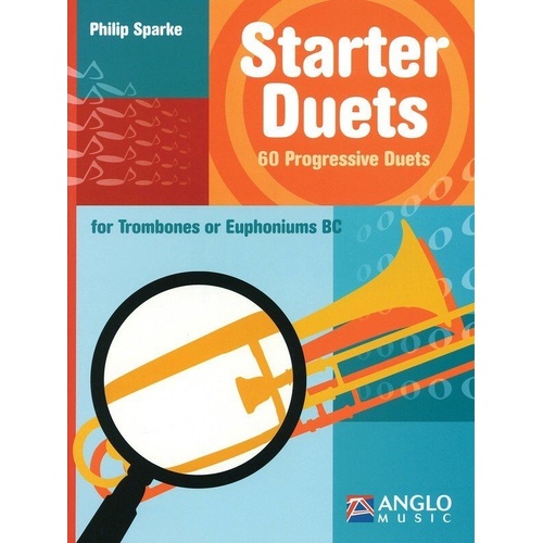 Starter Duets for Trombone BC by Philip Sparke - 60 Progressive Duets, 40 Pages, Anglo Music Press