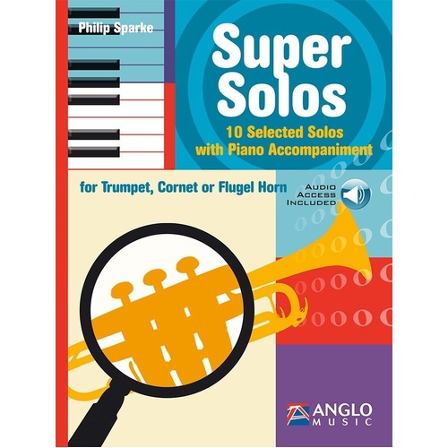 Super Solos for Trumpet by Philip Sparke - 56 Pages, Includes Play-Along Audio, Anglo Music Press, Progressive Solo Book Series