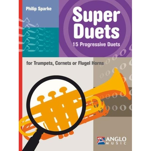 Super Duets 15 Progressive Duets for Trumpet by Philip Sparke