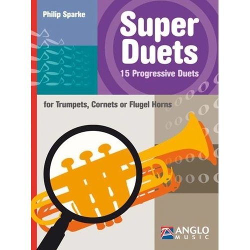 Super Duets 15 Progressive Duets for Trumpet by Philip Sparke