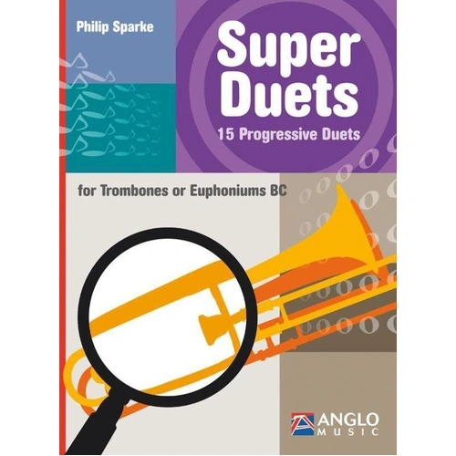 Super Duets 15 Progressive Duets for Trombone by Philip Sparke