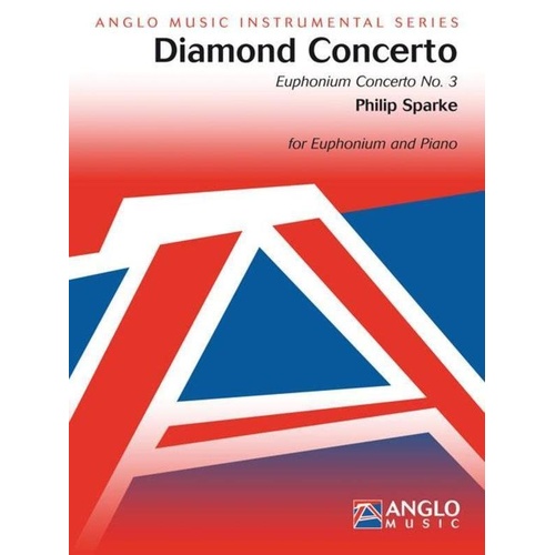 Diamond Concerto for Euphonium/Piano by Philip Sparke - 32 Pages, Anglo Music Instrumental Series