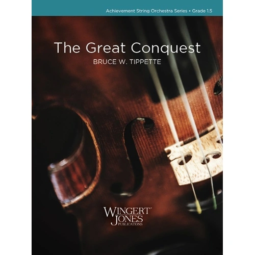 The Great Conquest SO1.5 SC/PTS by Bruce W. Tippette - Achievement String Orchestra Series