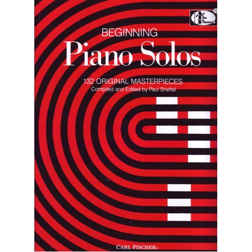 Beginning Piano Solos: 132 Original Masterpieces by Paul Sheftel