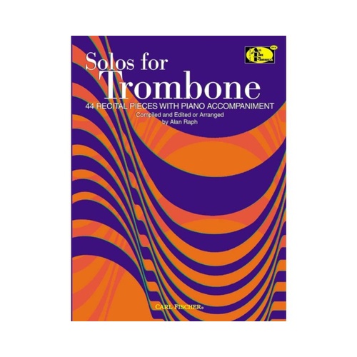 Solos for Trombone by Alan Raph for Trombone and Piano, 200 Pages, Includes Masterpieces from Bach, Brahms, Mozart, and More.